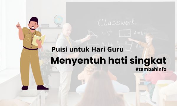 Puisi Untuk Hari Guru Yang Menyentuh Hati Singkat | Tambah Info